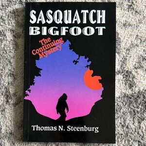 Sasquatch Bigfoot : The Continuing Mystery